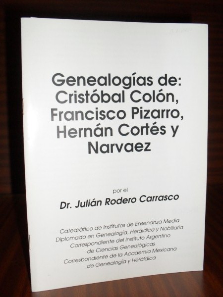 GENEALOGAS DE: Cristobal Coln, Francisco Pizarro, Hernn Corts y Narvez